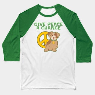 Give Peace a Chance Dog Baseball T-Shirt